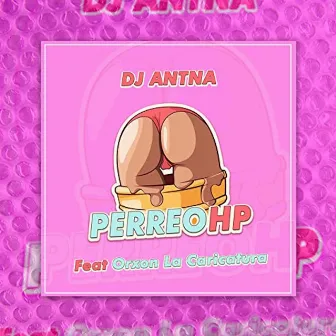 Perreo Hp by DJ Antena