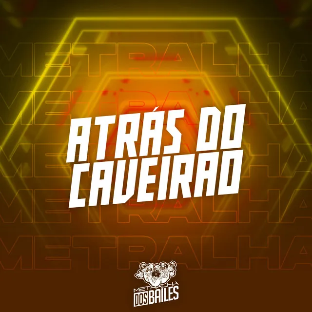 Atrás do Caveirão