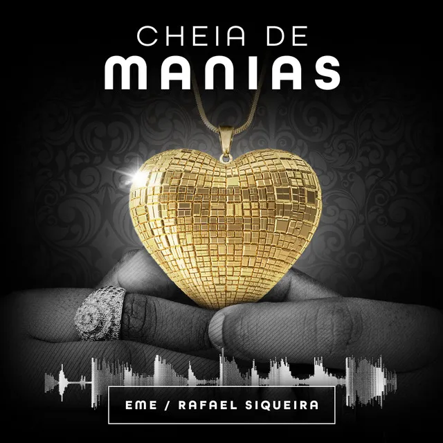 Cheia de Manias - EME e Raphael Siqueira Remix