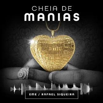 Cheia de Manias (EME E Raphael Siqueira Remix) by EME