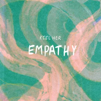 Empathy by Keel Her