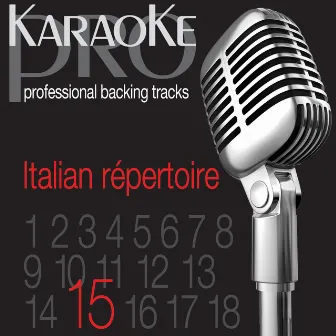 Top Italian Karaoke Hits, Vol. 15 by Karaoke Pro Band