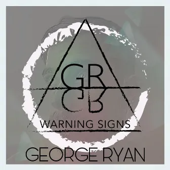 Warning Signs by George Ryan