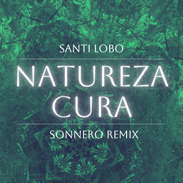 Natureza Cura - Sonnero Remix