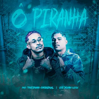 Ô Piranha by Mc THzinho original