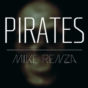 Pirates by Mike Renza