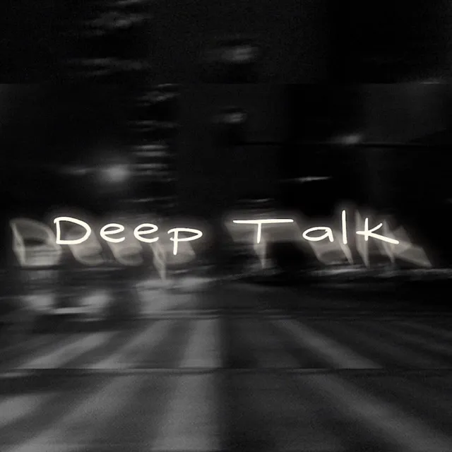 Deep Talk