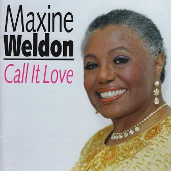 Call It Love by Maxine Weldon