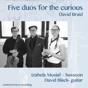 David Braid: Five Duos for the Curious by David Black