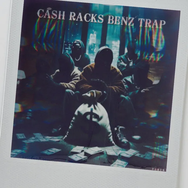 Cash Racks Benz Trap