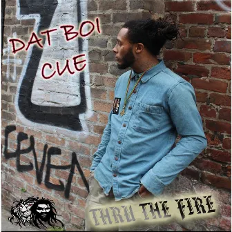 Thru the Fire by Dat Boi Cue