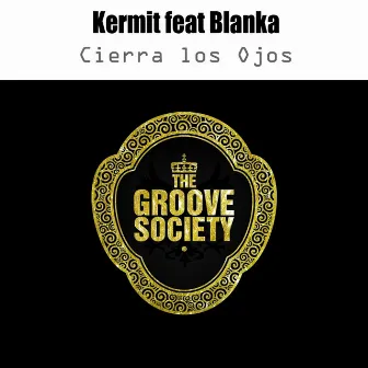 Cierra los Ojos (feat. Blanca) by Kermit