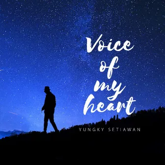 Voice of my Heart by Yungky Setiawan