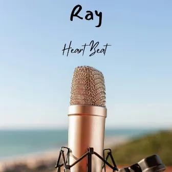 Heart Beat by RAY