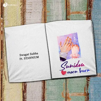 Sunideu Mera Kura by Swagat Subba