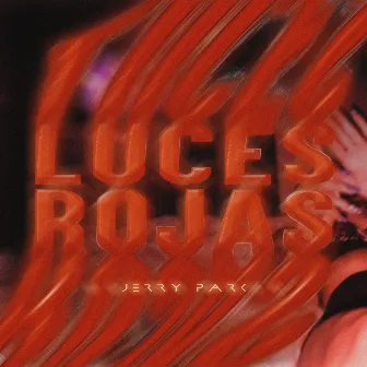 Luces rojas by Jerry Park