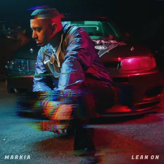 Lean On by Markia