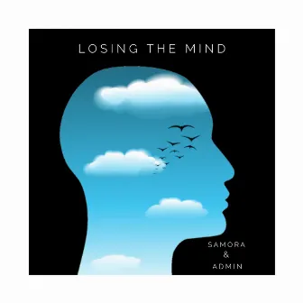 Losing The Mind by Samora