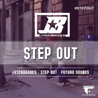 Step Out by Jason Brooks