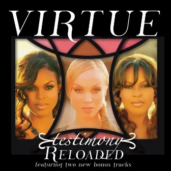 Testimony Reloaded by Virtue