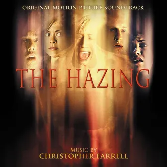 The Hazing (Original Motion Picture Soundtrack) by Christopher Farrell