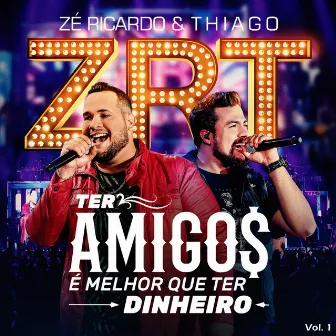 Ter Amigos É Melhor Que Ter Dinheiro by Zé Ricardo & Thiago