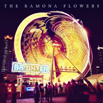 Brighter by The Ramona Flowers