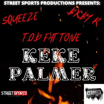 KEKE PALMER by T.O.D Fat Tone