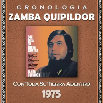 Zamba Quipildor Cronología - Con Toda Su Tierra Adentro (1975) by Zamba Quipildor