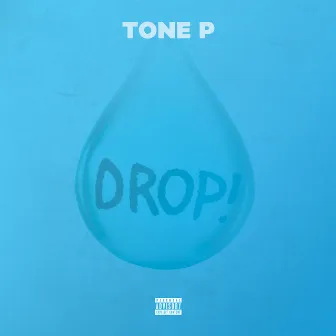 Drop! by Tone P