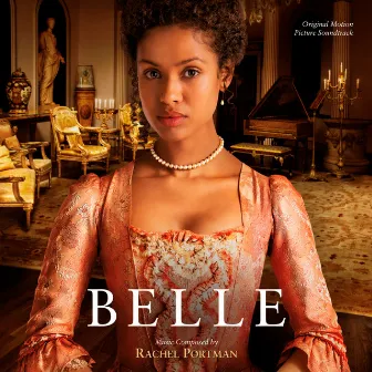 Belle (Original Motion Picture Soundtrack) by Rachel Portman