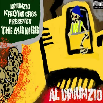 THE BIGG DIGG (PROD. CALVIN KRHYME & CR8S) by AL Dinunzio