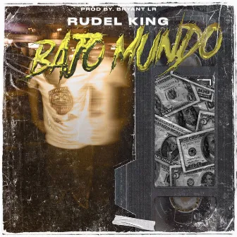 Bajo Mundo by rudel king