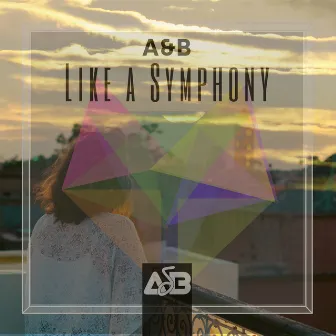 Like a Symphony by A&B