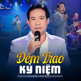 Đêm Trao Kỷ Niệm by Vĩnh Tuấn