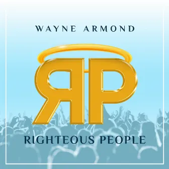 Righteous People by Wayne Armond