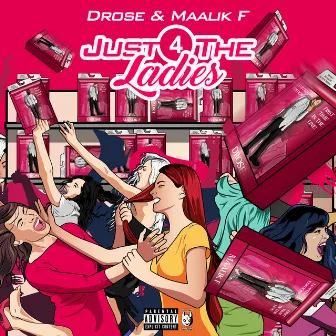 Just 4 The Ladies by Maalik F