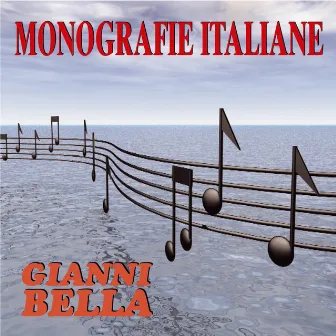 Monografie italiane: Gianni bella by Gianni Bella