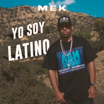 Yo Soy Latino by MEK