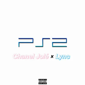 PS2 by Chanel Jole