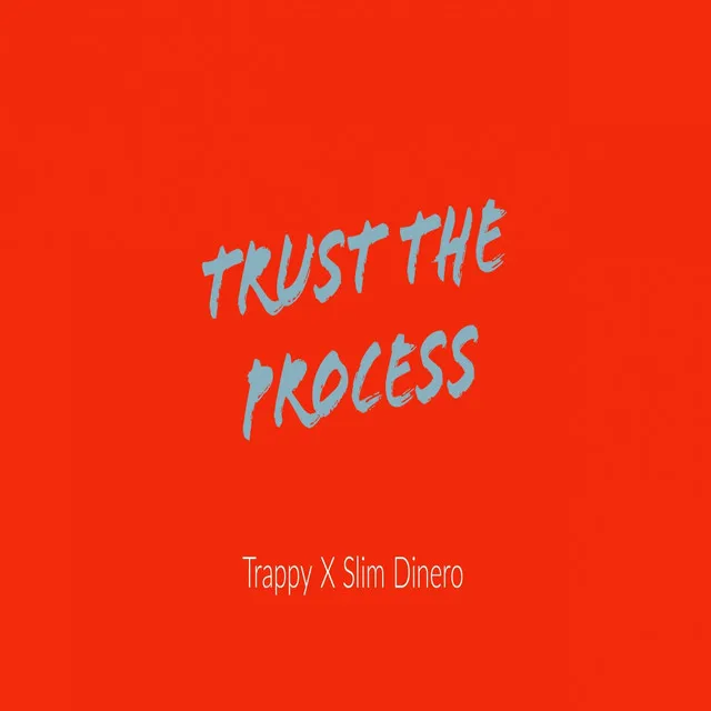 Trust the Process