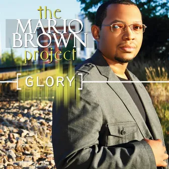 Glory - Single by Mario Brown