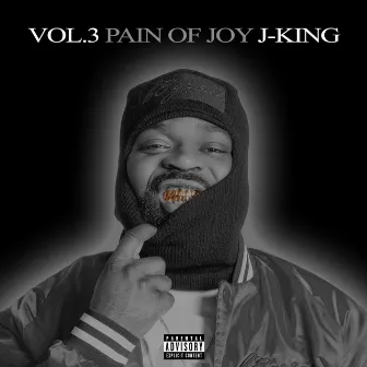 Vol. 3 Pain of Joy by J.King