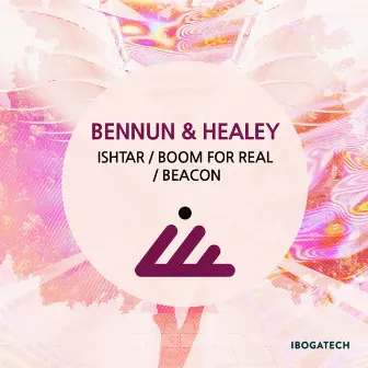 Ishtar / Boom for Real / Beacon by Bennun & Healey