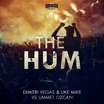 The Hum by Dimitri Vegas & Like Mike