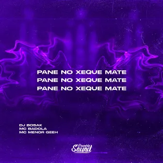 Pane no Xeque Mate by Mc Menor GEEH