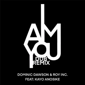 I AM U (Dub Remix) by ROY INC.