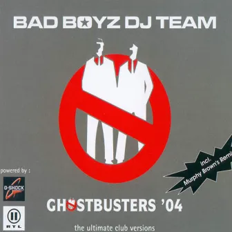 Ghostbusters 2004 by Bad Boyz DJ Team