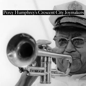 Percy Humphrey's Crescent City Joymakers by Percy Humphrey