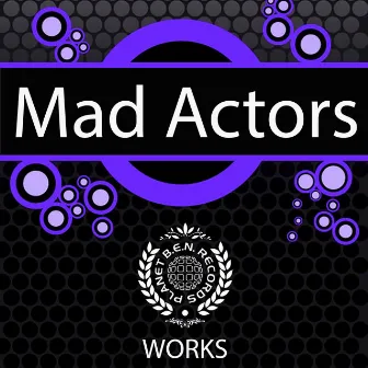 Mad Actors Works by Mad Actors